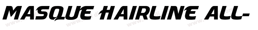 Masque Hairline All字体转换